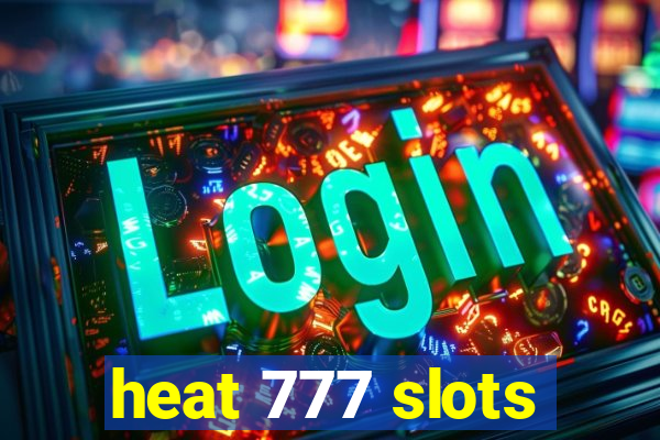 heat 777 slots